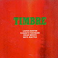 Timbre, Oskar Moerth , Bertl Muetter , Lauren Newton , Elisabeth Tuchmann