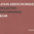 Selected Recordings : rarum, John Abercrombie