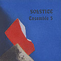 Solstice,  Ensemble 5