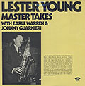 Master takes with Earle Warren & Johnny Guarnieri, Lester Young