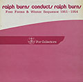 Free forms and winter sequence 1951-1954, Ralph Burns