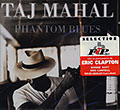 Phantom blues, Taj Mahal