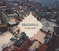 Brazzaville in Istanbul,  Various Artists