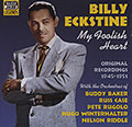 My foolish heart, Billy Eckstine