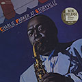 Charlie Parker at Storyville, Charlie Parker