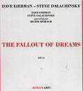 The fallout of dreams, Steve Dalachinsky , Dave Liebman