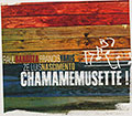 Chamamemusette!, Raul Barboza , Zluis Nascimento , Francis Varis