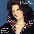 the best is yet to come, Gilda Solve