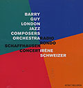 Radio rondo, Barry Guy ,  London Jazz Composers Orchestra , Irene Schweizer