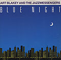 Blue night, Art Blakey