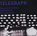 Telegraph, Giovanni Francesca , Aldo Galasso , Dario Miranda