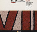 SEVEN, Dino Piana , Franco Piana