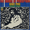 The doors of perception, Dave Pike