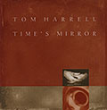 Time's mirror, Tom Harrell