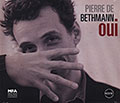 Oui, Pierre De Bethmann