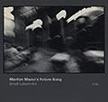 Small labyrinths, Marilyn Mazur