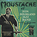 Moustache et son dixieland jazz band,  Moustache