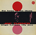 The boss of blues sings Kansas city jazz, Joe Turner