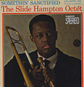 Somethin' Sanctified, Slide Hampton