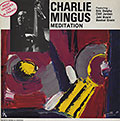 Meditation, Charles Mingus