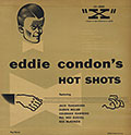 Hot shots, Eddie Condon