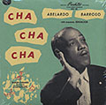 Cha cha cha, Abelardo Barroso