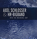 Into the mackerel sky,  HR-Big Band , Axel Schlosser