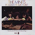 Follow your heart,   The Minits