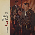 The Jimmy Giuffre 3, Jimmy Giuffre