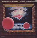 The view from the inside, Bobby Hutcherson