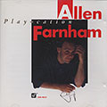 Play-cation, Allen Farnham