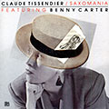 Saxomania, Benny Carter , Claude Tissendier