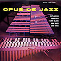 Opus de Jazz, Kenny Clarke , Milt Jackson , Eddie Jones , Hank Jones , Frank Wess