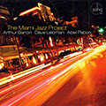 The Miami Jazz Project, Arthur Barron , Dave Liebman , Abel Pabon