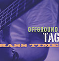 Bass time, Gregoire Aguilar , Cyril Amourette , Pascal Celma , Laurent Fournier , Mathieu Haage , David Pautric , Gael Pautric , Olivier Sabatier , Mikael Torren , Fabien Tournier