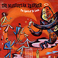 The spirit of St. Louis,  The Manhattan Transfer