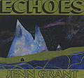 Echoes, Jenn Grant