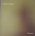 Chants, Stefano Pastor