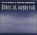 Blues at Daybreak, Big Jay McNeely , Christian Rannenberg