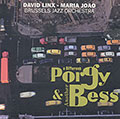 A different Porgy and another Bess, Maria Joao , David Linx