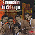 Smoochin' in Chicago,  The Dells ,  The Falcons ,   The Flamingos ,  The Magnificients ,   The Moonglows ,   The Orioles