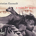 A suite for gypsies, Christian Escoud