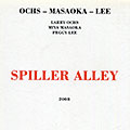 Spiller alley, Peggy. Lee , Miya Masaoka , Larry Ochs