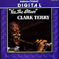 Yes, The Blues, Clark Terry