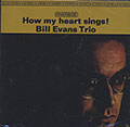 How my heart sings, Bill Evans