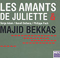 Les amants de Juliette & Majid Bekkas, Serge Adam , Majid Bekkas , Benoit Delbecq , Philippe Foch