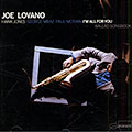 I'm all for you, Joe Lovano