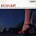 Delta lady, David Matthews