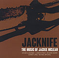 Jacknife: the music of Jackie McLean, JJ Kirkpatrick , Garret Lang , Steven Lugerner , Richard Sears