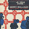 Je veux vivre, Gerry Mulligan